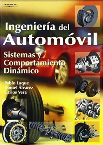Ingeniería del automóvil. Sistemas y comportamiento dinámico